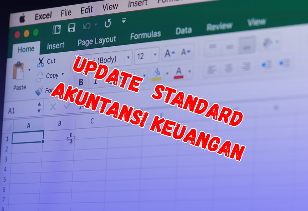 Update Standar Akuntansi Keuangan 2025: Perubahan PSAK dan Implikasinya bagi Bisnis di Indonesia